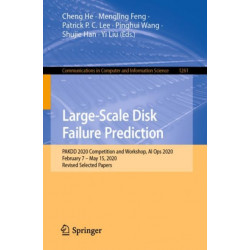 Large-Scale Disk Failure Prediction: PAKDD 2020 Competition and Workshop, AI Ops 2020, February 7 – May 15, 2020, Revised Selected Papers