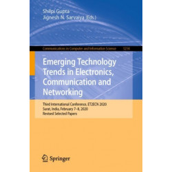 Emerging Technology Trends in Electronics, Communication and Networking: Third International Conference, ET2ECN 2020, Surat, India, February 7–8, 2020, Revised Selected Papers