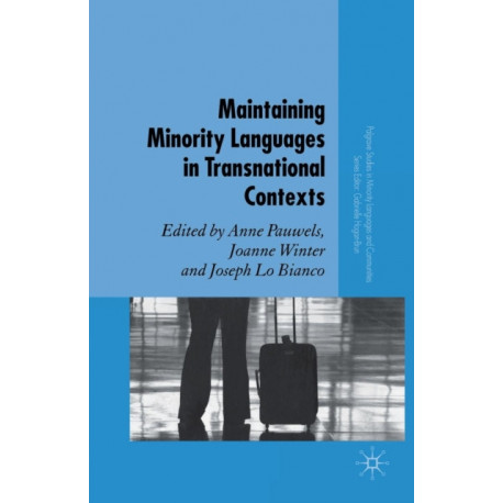 Maintaining Minority Languages in Transnational Contexts: Australian and European Perspectives