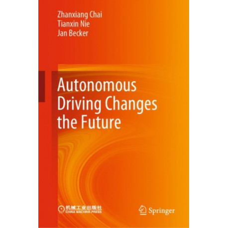 Autonomous Driving Changes the Future