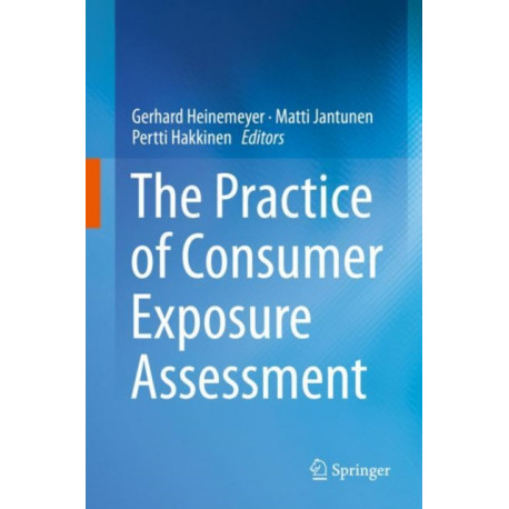 The Practice of Consumer Exposure Assessment