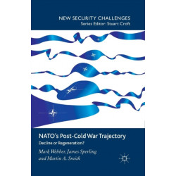 NATO’s Post-Cold War Trajectory: Decline or Regeneration