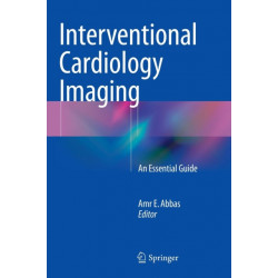 Interventional Cardiology Imaging: An Essential Guide