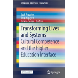 Transforming Lives and Systems: Cultural Competence and the Higher Education Interface
