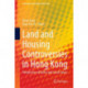Land and Housing Controversies in Hong Kong: Perspectives of Justice and Social Values