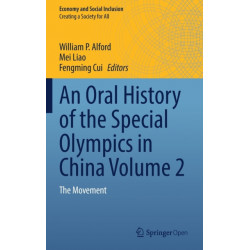 An Oral History of the Special Olympics in China Volume 2: The Movement