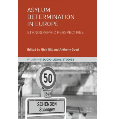 Asylum Determination in Europe: Ethnographic Perspectives