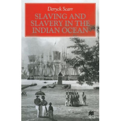 Slaving and Slavery in the Indian Ocean