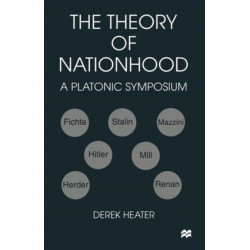The Theory of Nationhood: A Platonic Symposium
