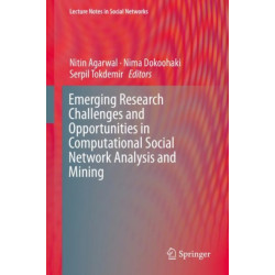 Emerging Research Challenges and Opportunities in Computational Social Network Analysis and Mining