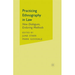 Practicing Ethnography in Law: New Dialogues, Enduring Methods
