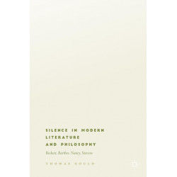 Silence in Modern Literature and Philosophy: Beckett, Barthes, Nancy, Stevens
