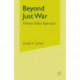 Beyond Just War: A Virtue Ethics Approach