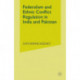 Federalism and Ethnic Conflict Regulation in India and Pakistan