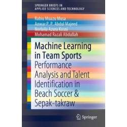 Machine Learning in Team Sports: Performance Analysis and Talent Identification in Beach Soccer & Sepak-takraw