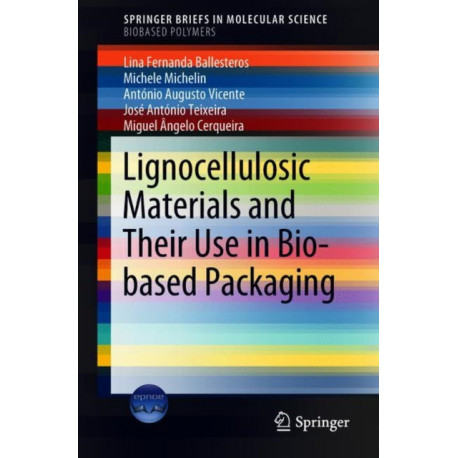 Lignocellulosic Materials and Their Use in Bio-based Packaging
