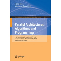 Parallel Architectures, Algorithms and Programming: 10th International Symposium, PAAP 2019, Guangzhou, China, December 12–14, 2019, Revised Selected Papers
