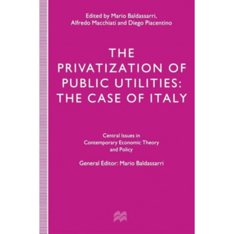 The Privatization of Public Utilities: The Case of Italy