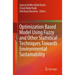 Optimization Based Model Using Fuzzy and Other Statistical Techniques Towards Environmental Sustainability