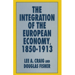 The Integration of the European Economy, 1850–1913