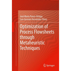 Optimization of Process Flowsheets through Metaheuristic Techniques