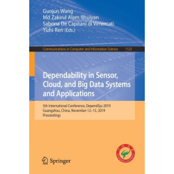 Dependability in Sensor, Cloud, and Big Data Systems and Applications: 5th International Conference, DependSys 2019, Guangzhou, China, November 12–15, 2019, Proceedings