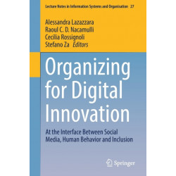 Organizing for Digital Innovation: At the Interface Between Social Media, Human Behavior and Inclusion