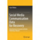 Social Media Communication Data for Recovery: Detecting Socio-Economic Activities Following a Disaster