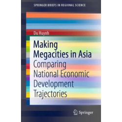 Making Megacities in Asia: Comparing National Economic Development Trajectories