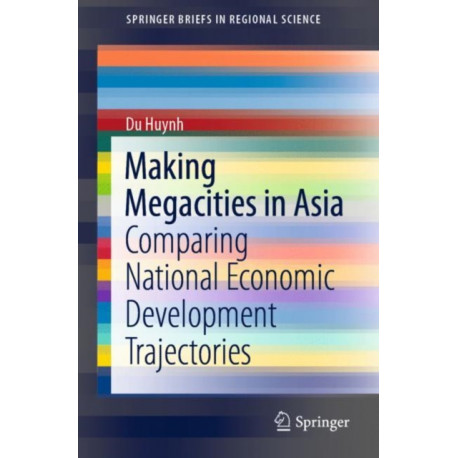 Making Megacities in Asia: Comparing National Economic Development Trajectories