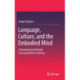 Language, Culture, and the Embodied Mind: A Developmental Model of Linguaculture Learning