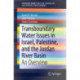 Transboundary Water Issues in Israel, Palestine, and the Jordan River Basin: An Overview