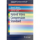 Hybrid Video Compression Standard