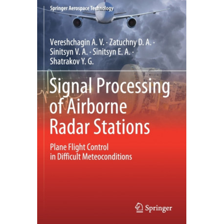 Signal Processing of Airborne Radar Stations: Plane Flight Control in Difficult Meteoconditions
