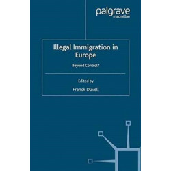 Illegal Immigration in Europe: Beyond Control