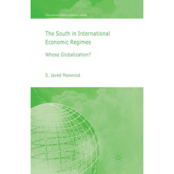 The South in International Economic Regimes: Whose Globalization?