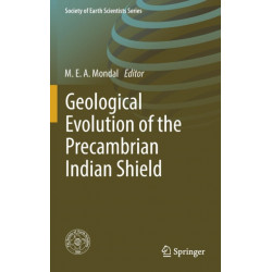 Geological Evolution of the Precambrian Indian Shield