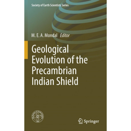 Geological Evolution of the Precambrian Indian Shield
