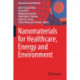 Nanomaterials for Healthcare, Energy and Environment