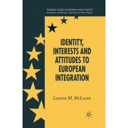 Identity, Interests and Attitudes to European Integration