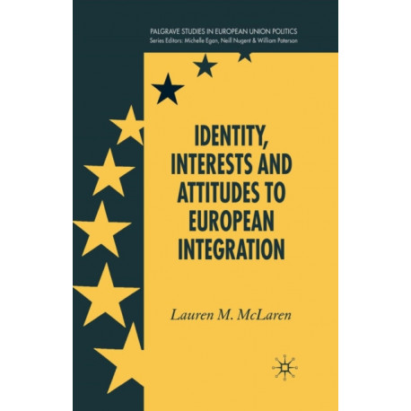 Identity, Interests and Attitudes to European Integration