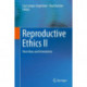 Reproductive Ethics II: New Ideas and Innovations