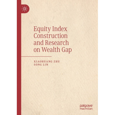 Equity Index Construction and Research on Wealth Gap