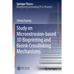 Study on Microextrusion-based 3D Bioprinting and Bioink Crosslinking Mechanisms