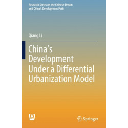 China’s Development Under a Differential Urbanization Model