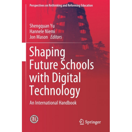 Shaping Future Schools with Digital Technology: An International Handbook