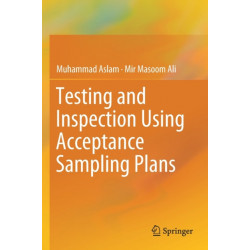 Testing and Inspection Using Acceptance Sampling Plans