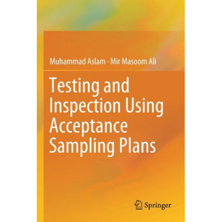 Testing and Inspection Using Acceptance Sampling Plans