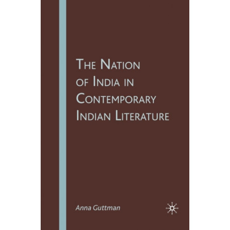 The Nation of India in Contemporary Indian Literature