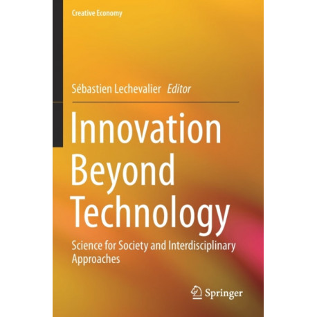 Innovation Beyond Technology: Science for Society and Interdisciplinary Approaches